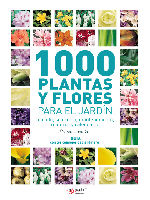 Title details for 1000 plantas y flores para el jardín--Primera parte by Varios Autores - Available